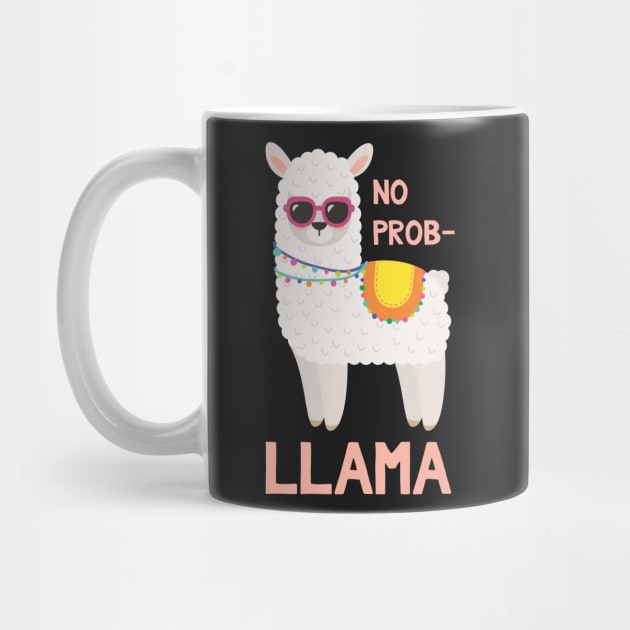 No Prob Llama - Funny Llama by kdpdesigns